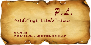 Polányi Libériusz névjegykártya